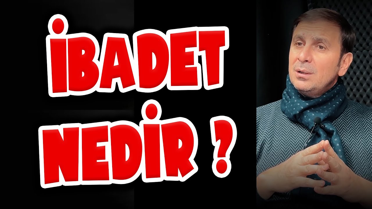 İbadet Nedir?