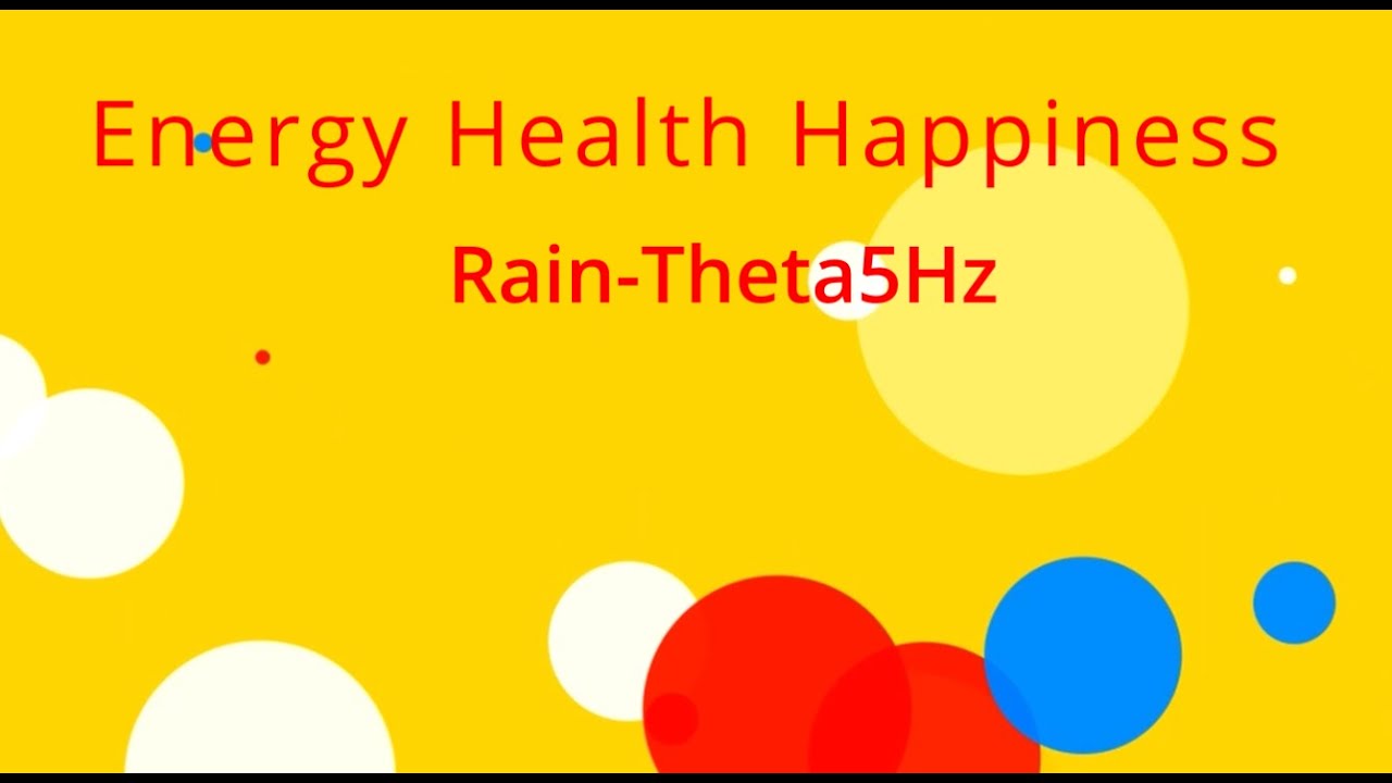 Energy Health Happiness - Rain, Theta 5Hz
