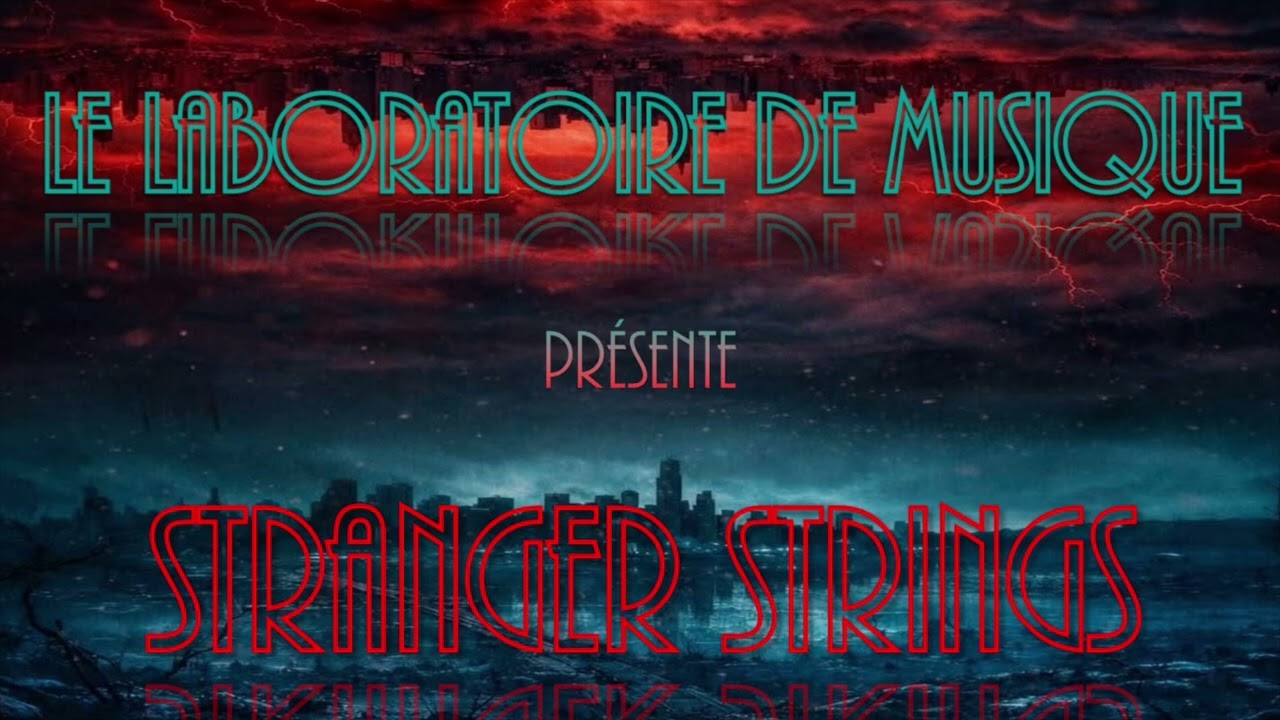 #32 Stranger Strings - Le Laboratoire de Musique Vs Kyle Dixon & Michael Stein