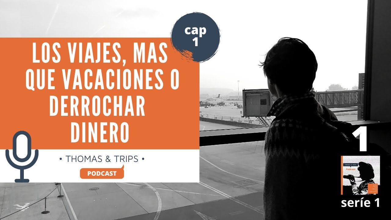 Los viajes mas que vacaciones o derrochar dinero