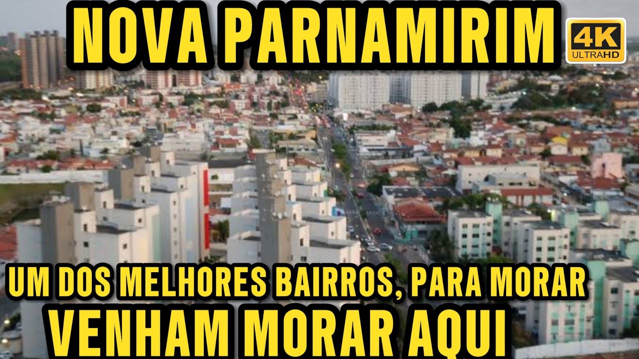 NOVA PARNAMIRIM, UM EXCELENTE LUGAR PARA MORAR EM NATAL,EM 2025