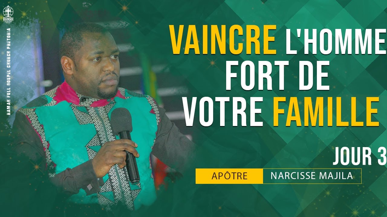 4 DAYS CONFERENCE | Apostle Narcisse Majila | OVERCOMING THE STRONGMAN OF YOUR FAMILY | DAY 3