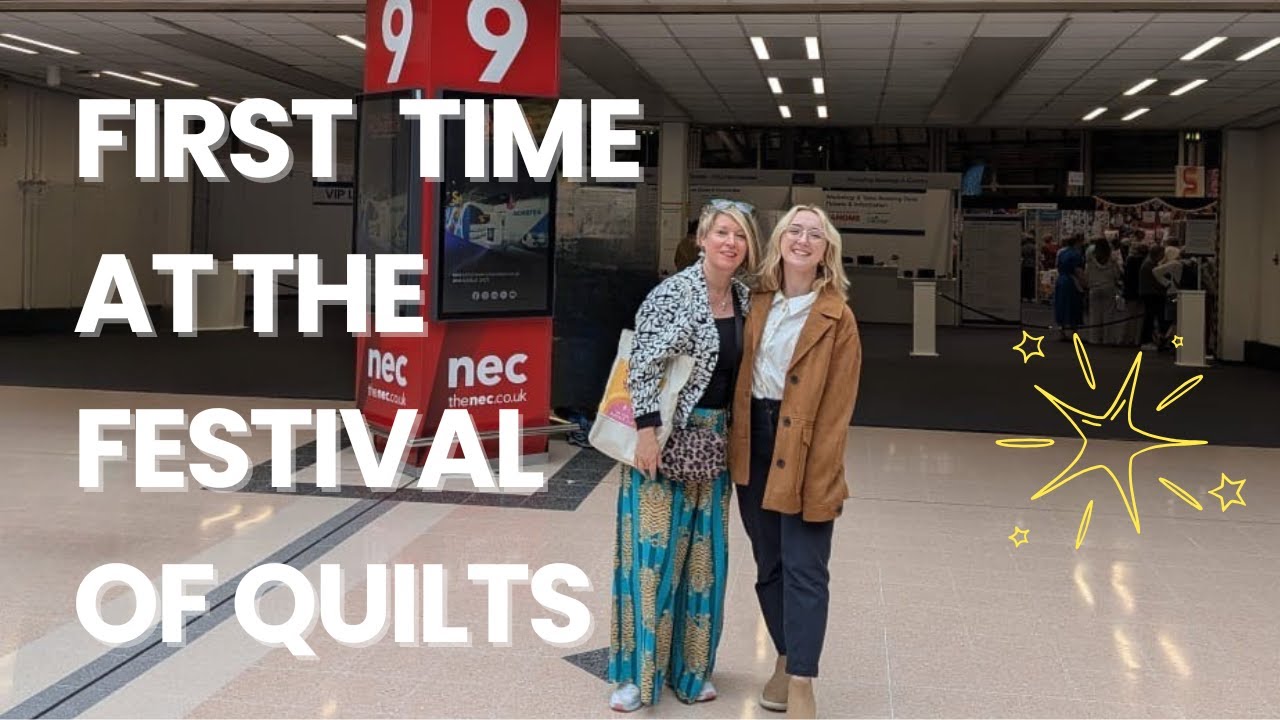 Come with me to Festival of Quilts 2025