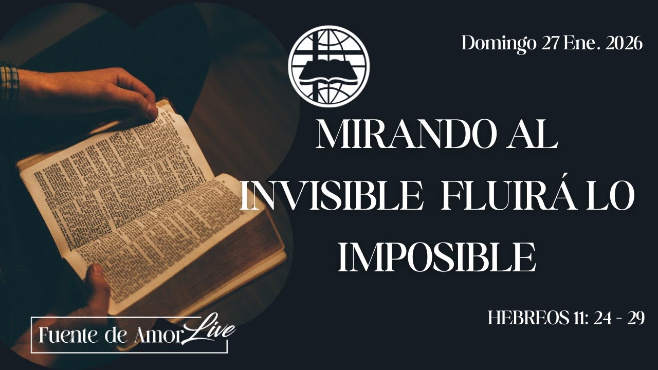 Mirando al Invisible Fluirá lo Imposible