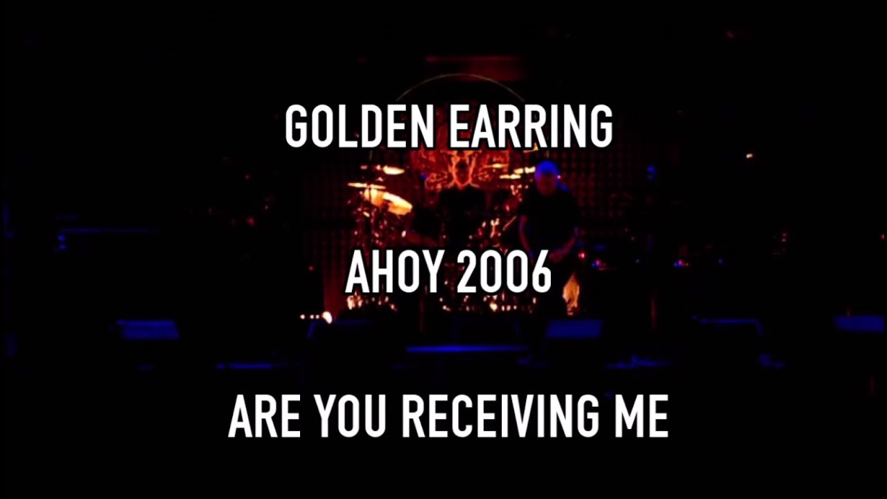 Golden Earring-Are you receiving me