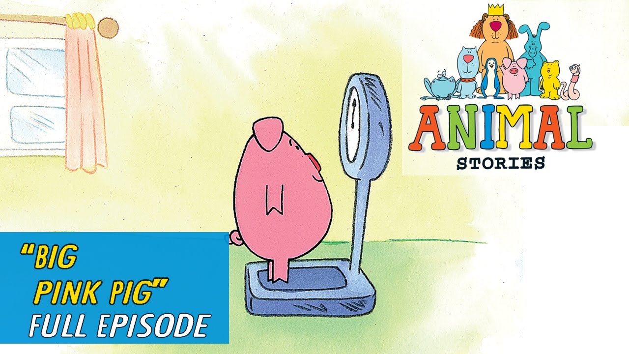 Animal Stories - Ep 1 - Big Pink Pig