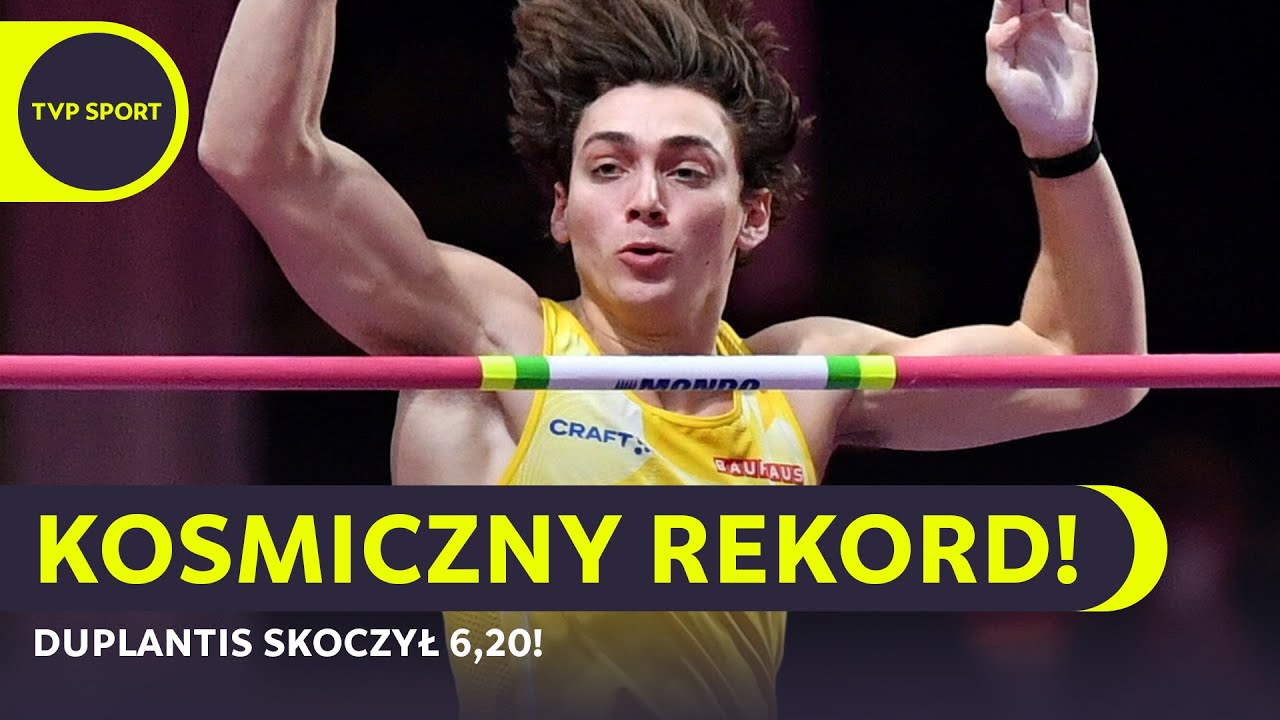 KOSMOS! DUPLANTIS ZNÓW POBIŁ REKORD ŚWIATA! GRANICA 6,20 OSIĄGNIĘTA | SKRÓT