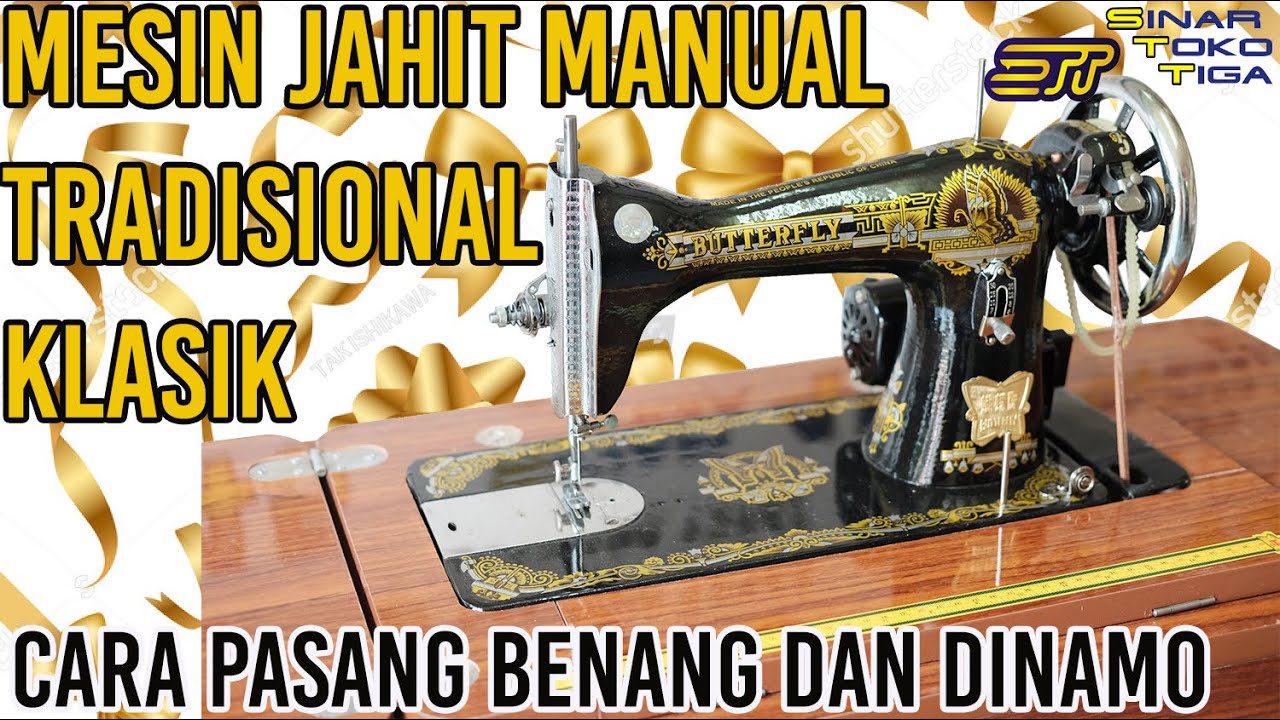 mesin jahit manual dan cara pasang dinamo.. Butterfly JA 1-1 x SINGER JKB 15CLASS | SINAR TOKO TIGA