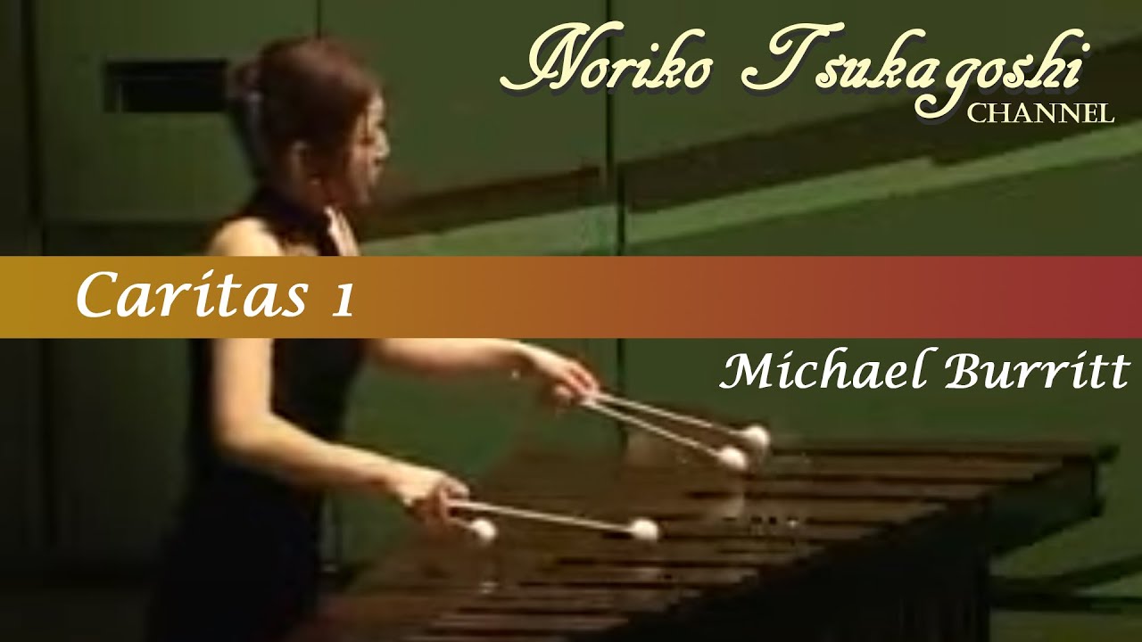 塚越慎子【Marimba solo】Caritas 1 mov. / Michael Burritt