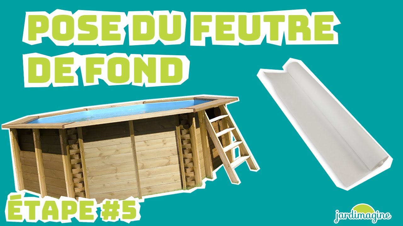 Pose du feutre de fond - Montage d'une piscine bois - &Eacute;tape5