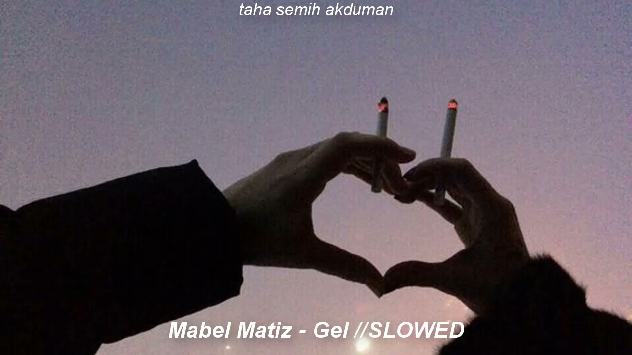 Mabel Matiz - Gel // Slowed