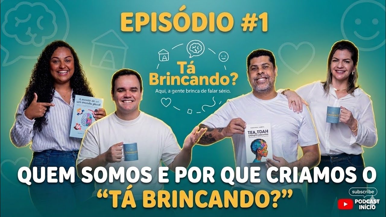 Episódio 1 – Quem Somos e Por Que Criamos o Tá Brincando?