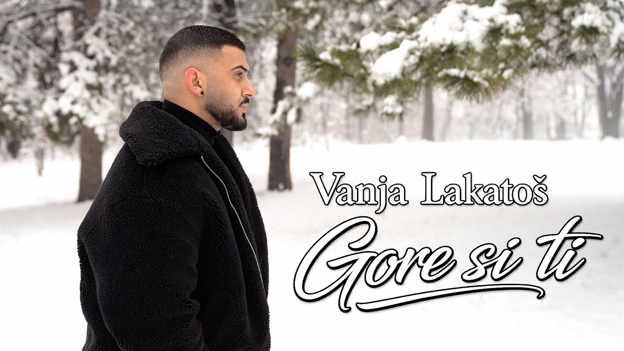Vanja Lakatos - Gore si ti (2026)