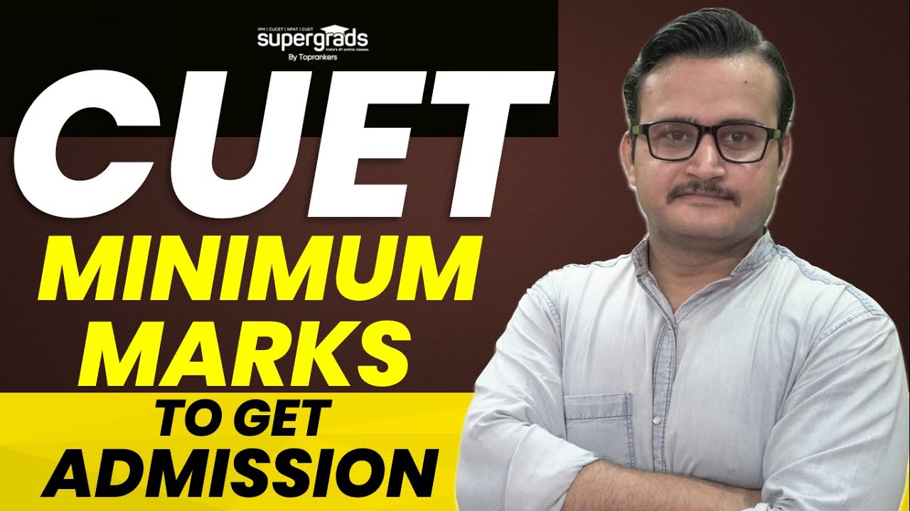 Update 🔥| CUET 2022 Cut Off | Minimum Marks to Get Admission | CUET 2022 Update & Expected Cut Off