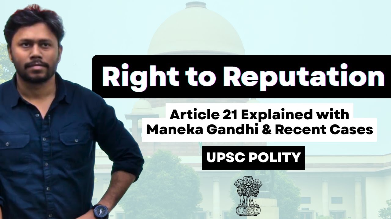 Right to Dignity | Article 21 Explained with Maneka Gandhi & Recent Cases | UPSC Polity |  #upsccse