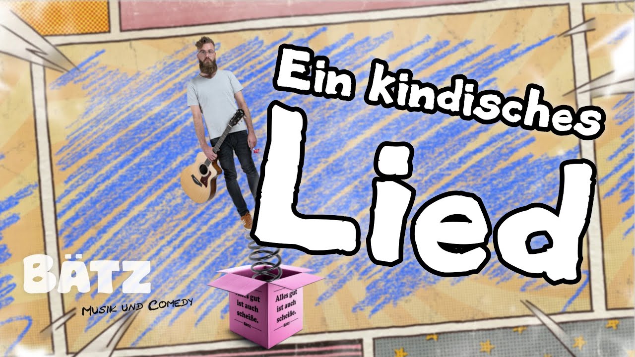 B&auml;tz - Ein kindisches Lied (F&uuml;r Kinder unter 14 Jahren nicht geeignet)