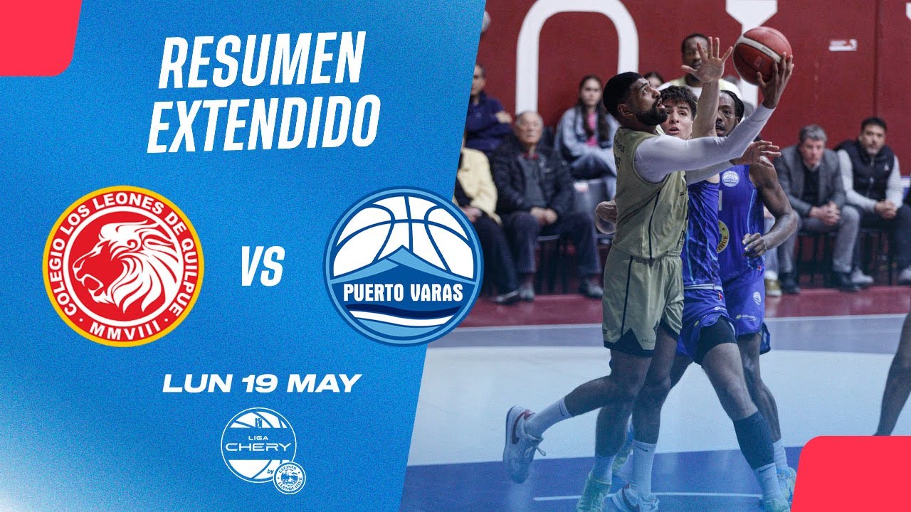 🏀Resumen Extendido: Los Leones vs Puerto Varas Basket - Liga CHERY by Cecinas Llanquihue