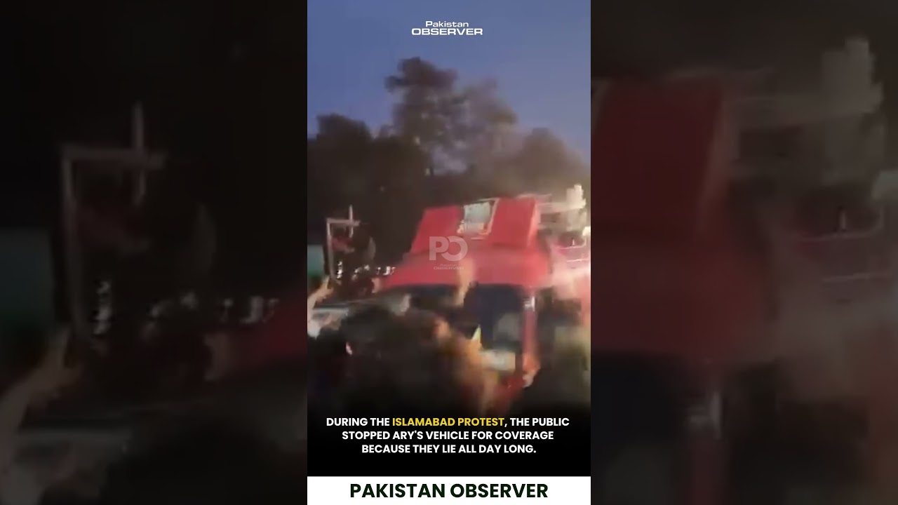 Protesters Surround ARY News Vehicle During Islamabad Demonstration | Pakistan Observer