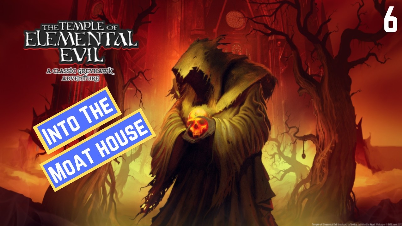 Let's play The Temple of Elemental Evil 6
