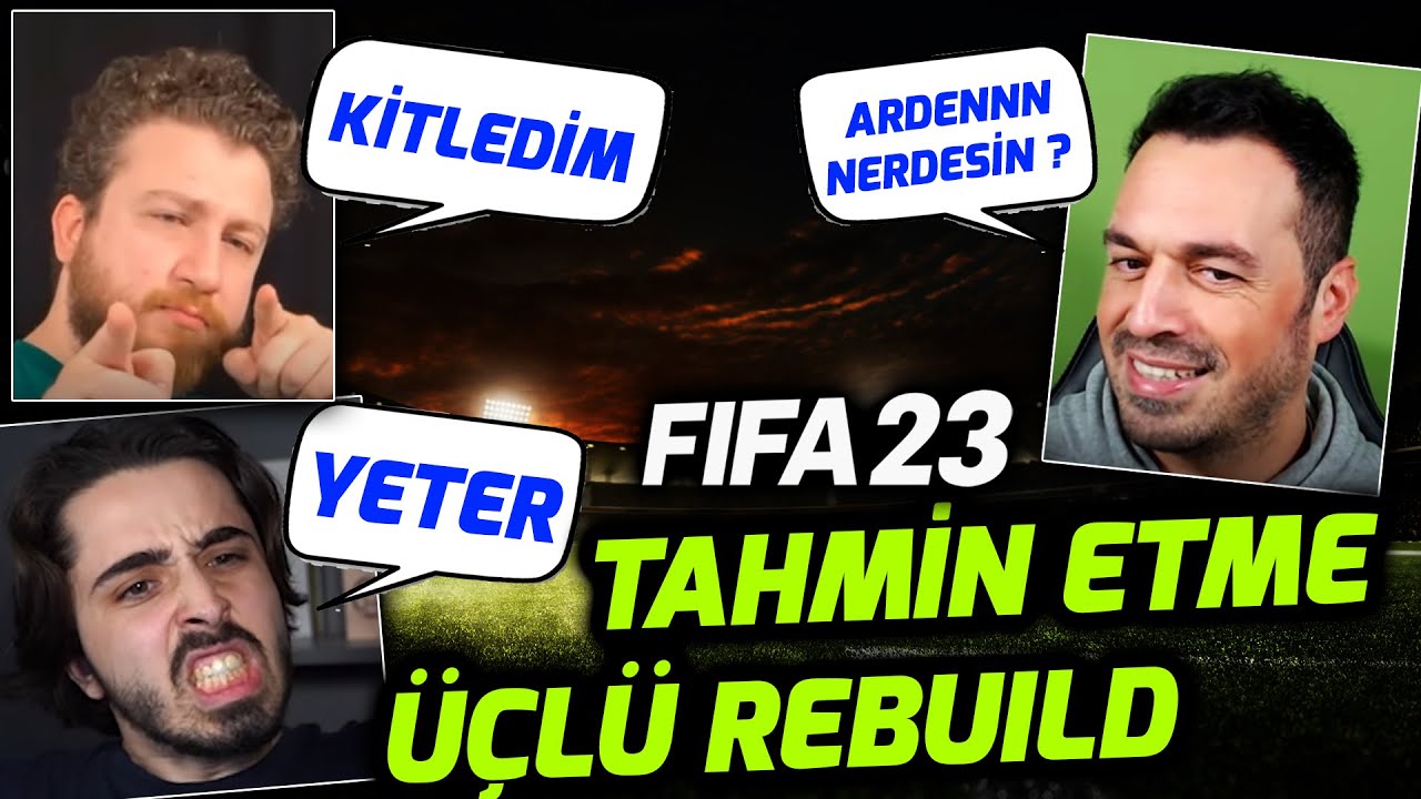 DOĞRU TAHMİN ET KAZAN // FİFA 23 ÜÇLÜ REBUILD LİGİ // @ardenpapazyan @UKarakullukcu