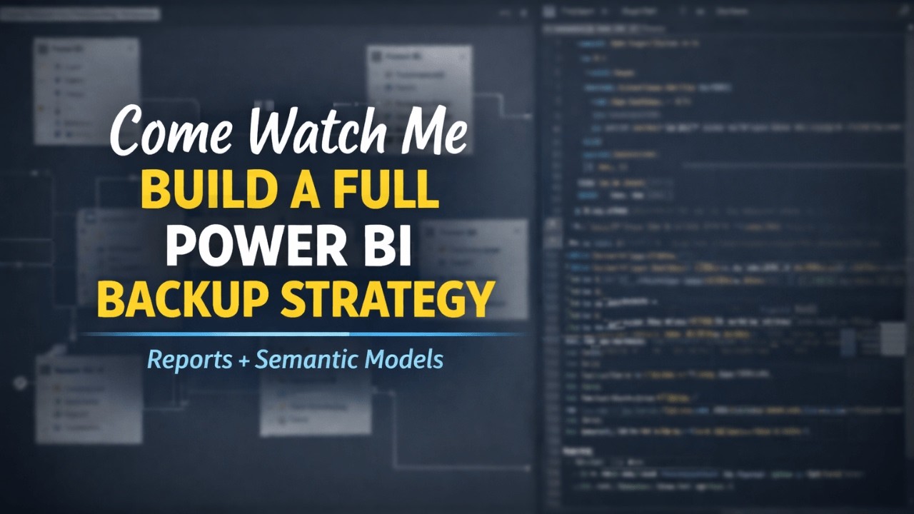 Come Watch Me Build a Full Power BI Backup Strategy — Reports + Semantic Models