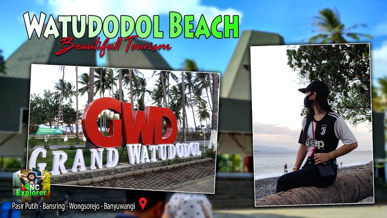 Pantai GRAND WATUDODOL (GWD) Banyuwangi
