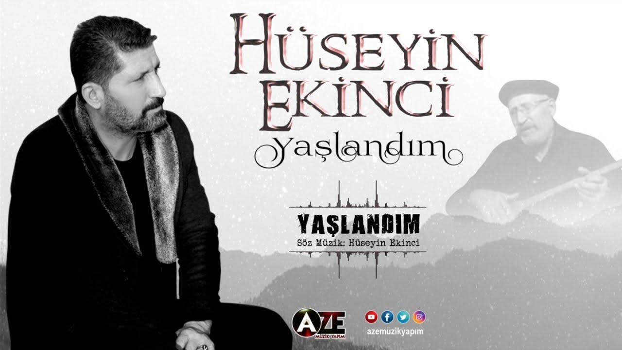 H&uuml;seyin Ekinci - Yaşlandım