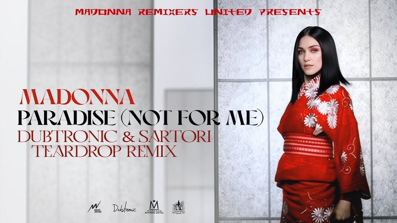 Madonna - Paradise (Not For Me) (Dubtronic & Sartori Teardrop Remix)