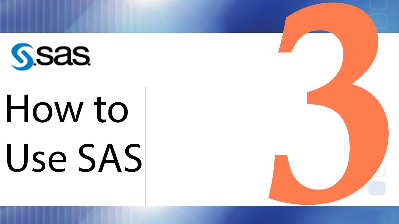 How to Use SAS - Lesson 3 - Importing External Data