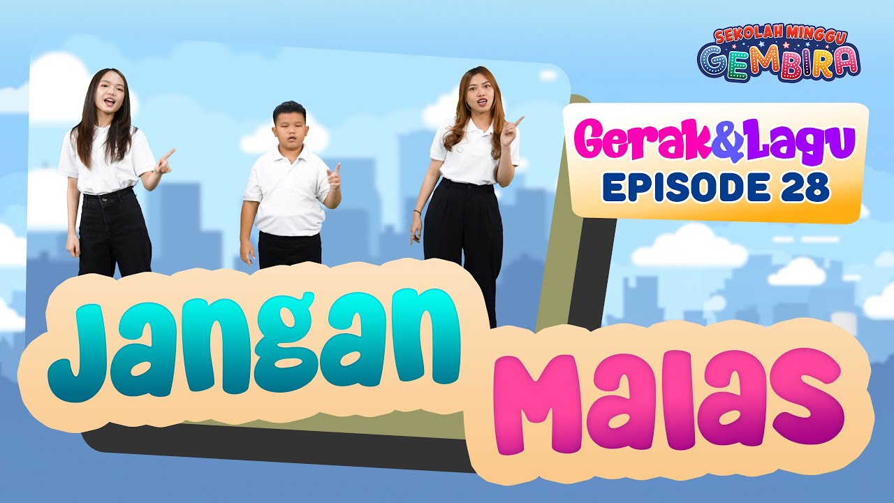 [Sekolah Minggu Gembira 2] JANGAN MALAS - Gerak dan Lagu (Ep. 28)