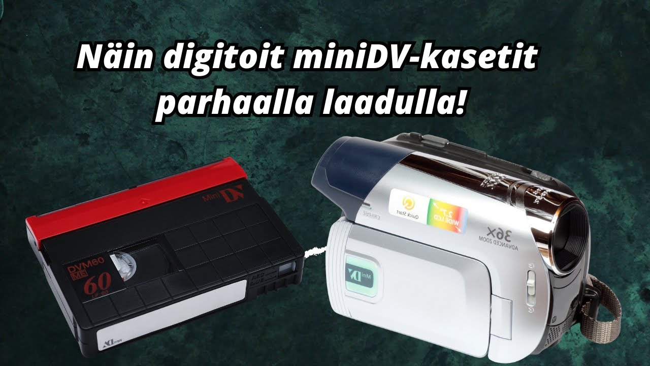 Näin digitoit miniDV-kasetit parhaalla laadulla!