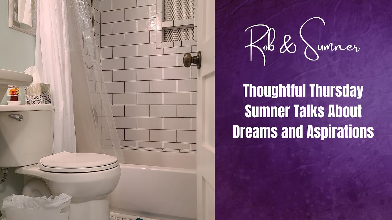 Thoughtful Thursday | Sumner Talks About Dreams and Aspirations | #thoughtfulthursday