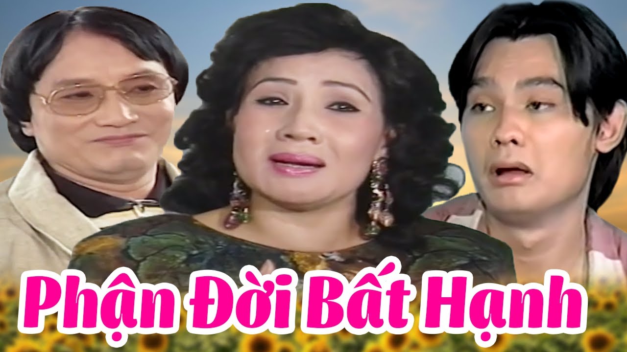 Phận Đời Bất Hạnh Full - Cải Lương Xưa Xã Hội Minh Vương, Lệ Thủy, Kim Tiểu Long Hay Nhất