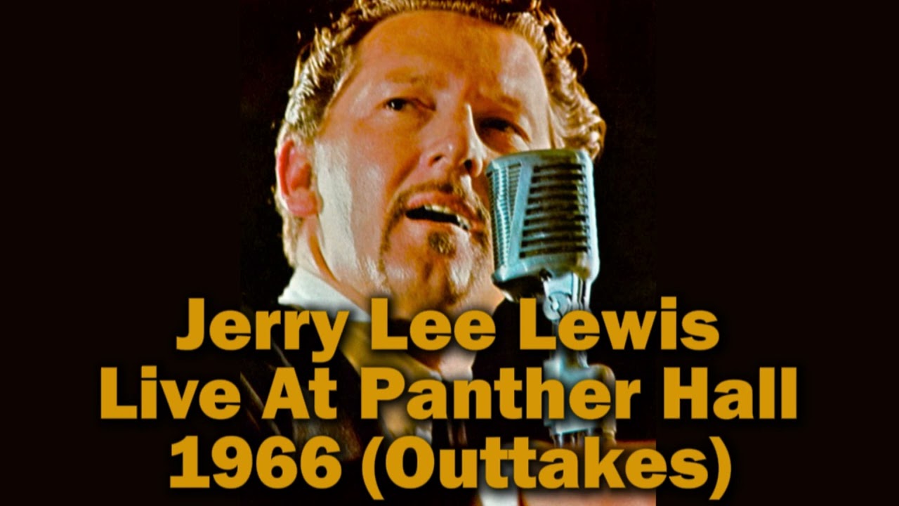 Jerry Lee Lewis- Outtakes (Live at Panther Hall, Fort Worth, TX. August 20th, 1966  first show)