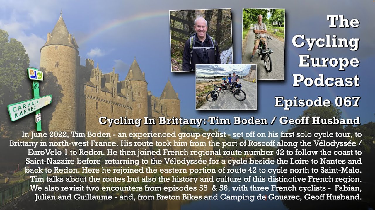 The Cycling Europe Podcast: Episode 067 - Cycling In Brittany - Tim Boden / Geoff Husband