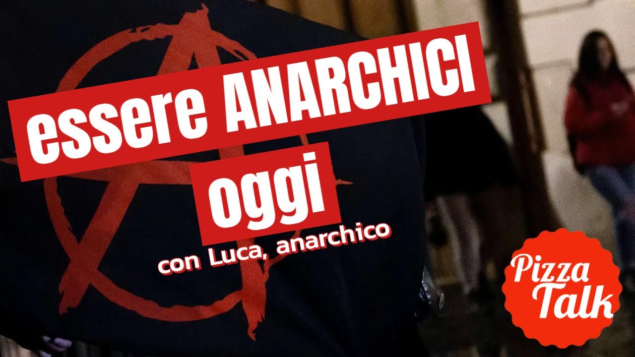 Cosa vuol dire essere ANARCHICI? - con Luca, anarchico