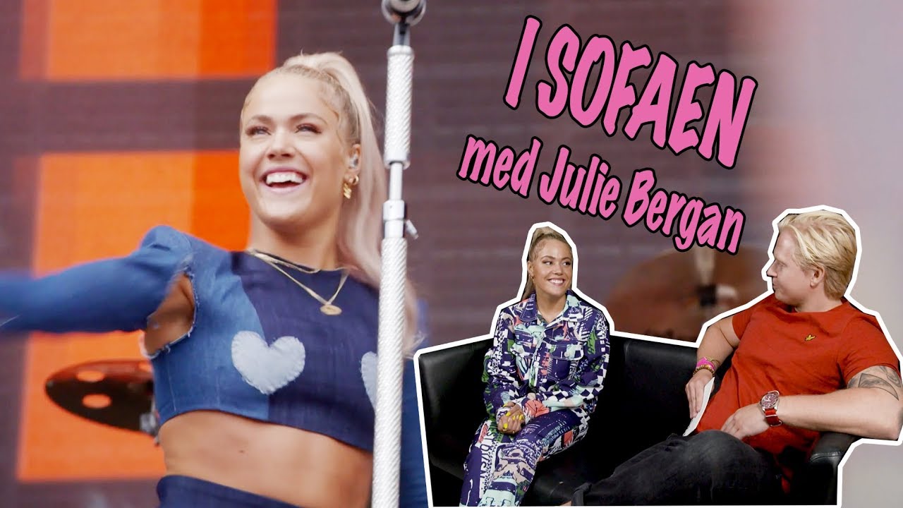 I SOFAEN MED JULIE BERGAN | Berømmelse, penger og Europaturné
