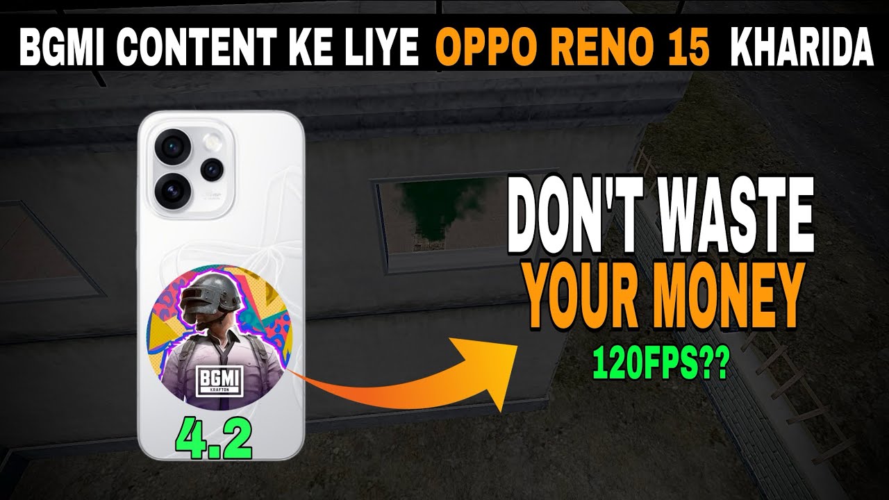 Oppo Reno 15 BGMI Test: 120 FPS ka Sach? 😱 Don't Buy Before Watching!