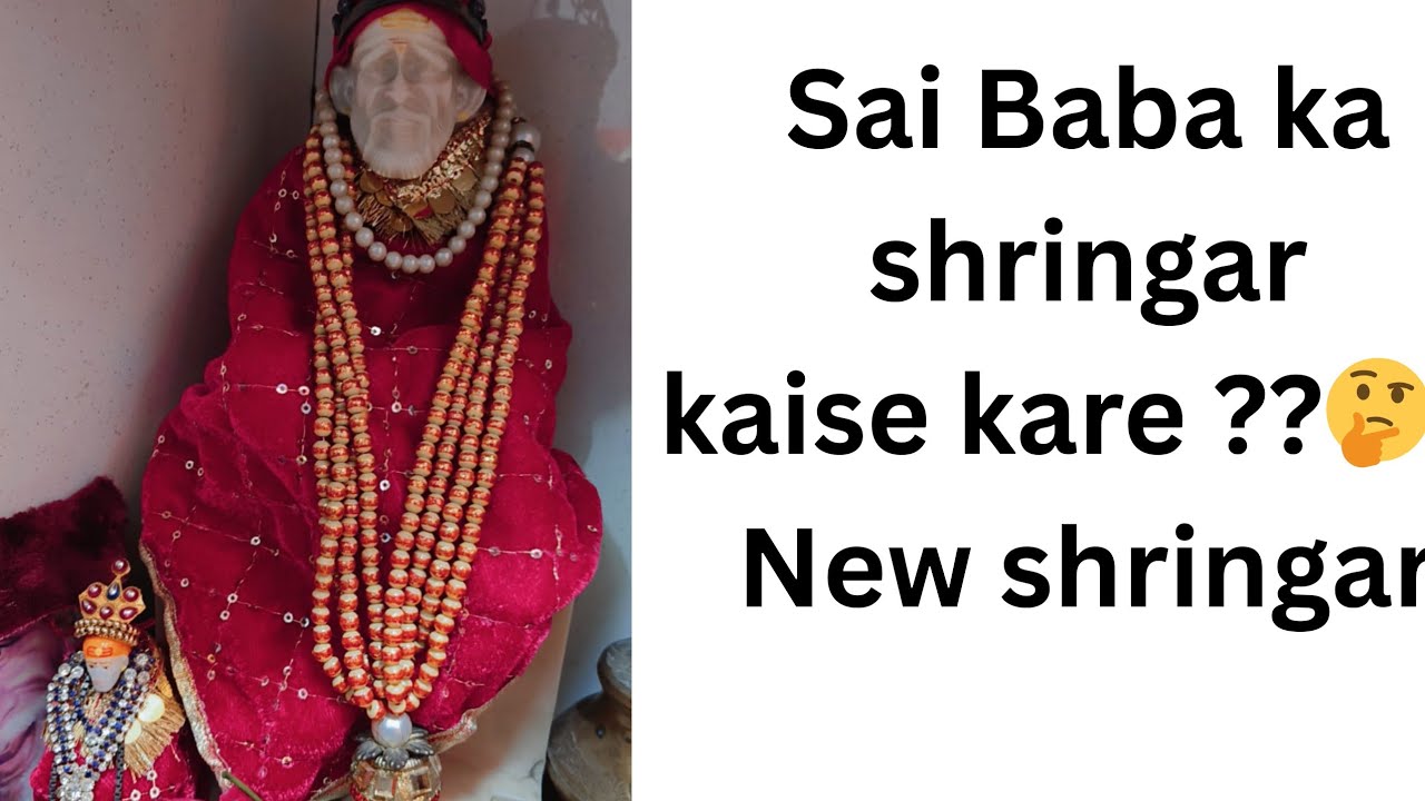 Sai Baba ji ka shringar kaise kare?🤔sai baba ji shringar|new shringar| sai nath@RadheRadhe-789-p1h