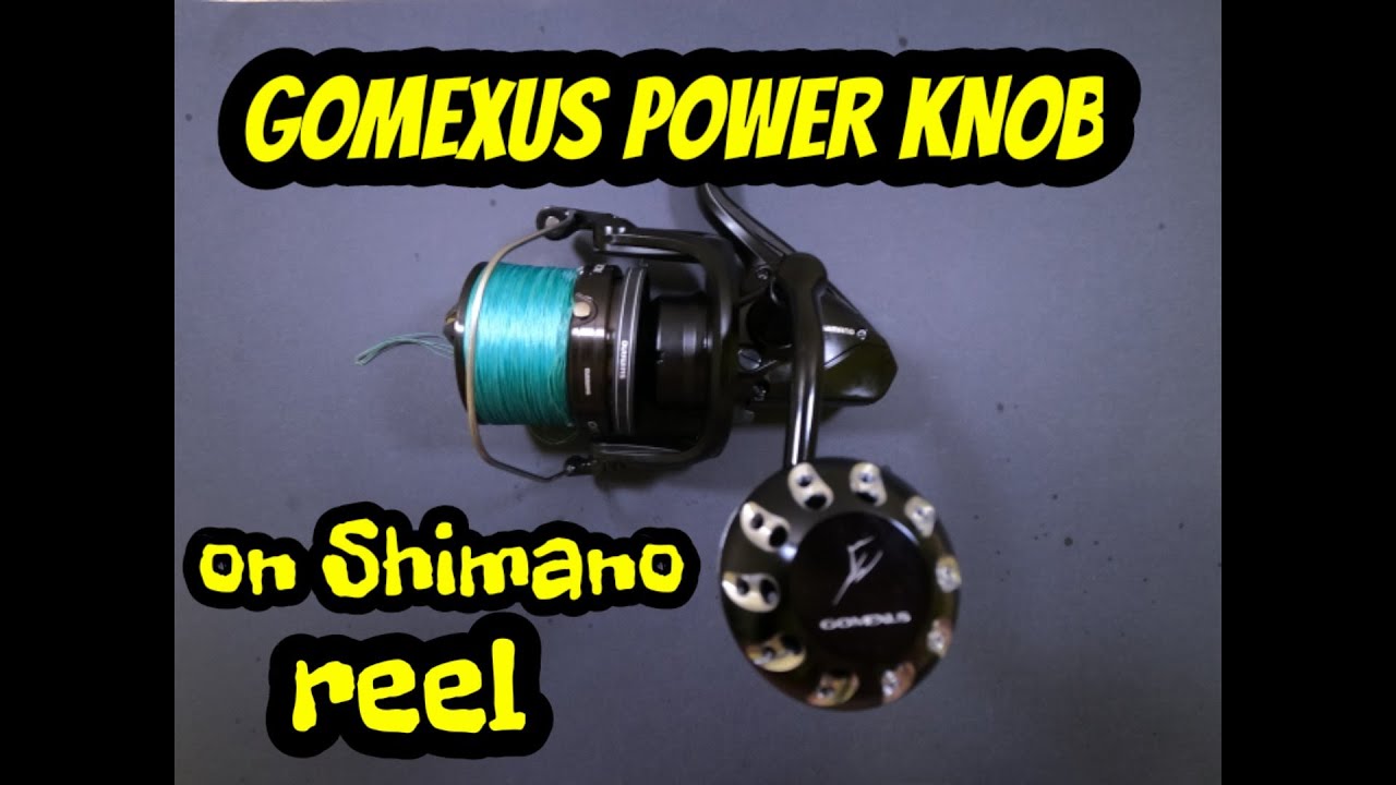 FISHING GEAR | shimano aerlex 10000 xtb upgrade power knob GOMEXUS