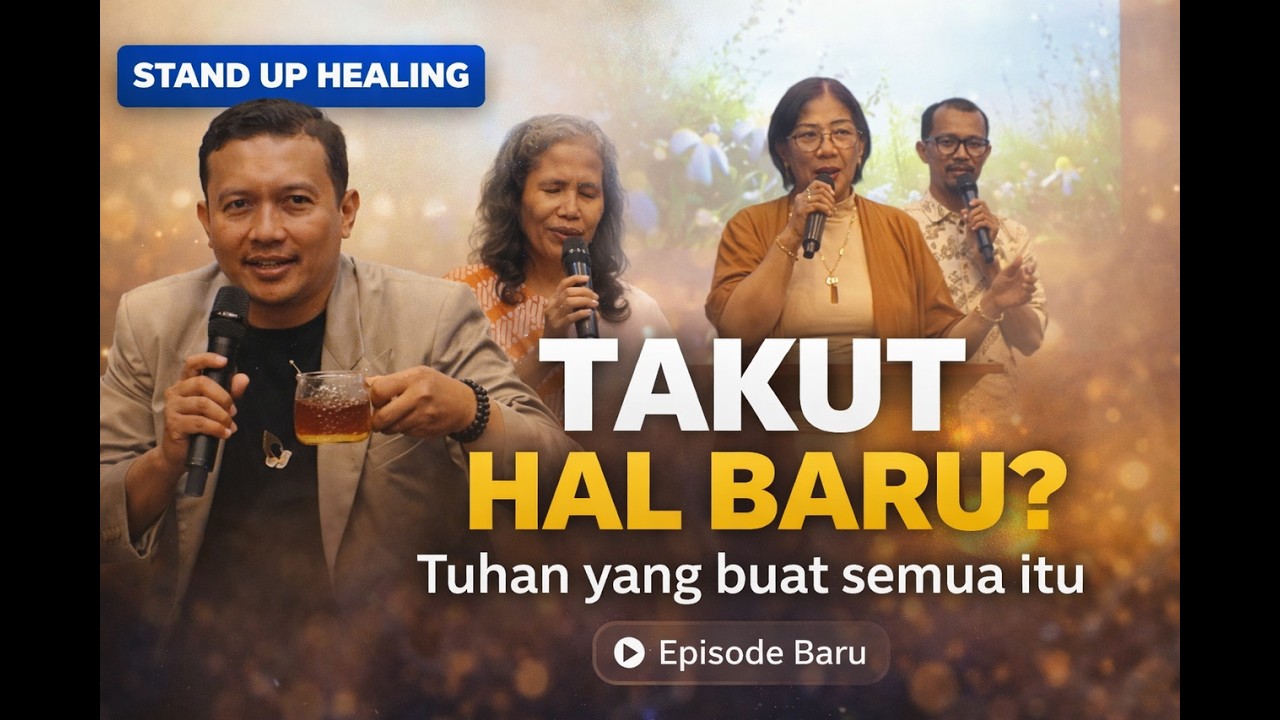 Stand Up Healing : Takut Hal Baru? Tuhan Yang Buat Semua Itu