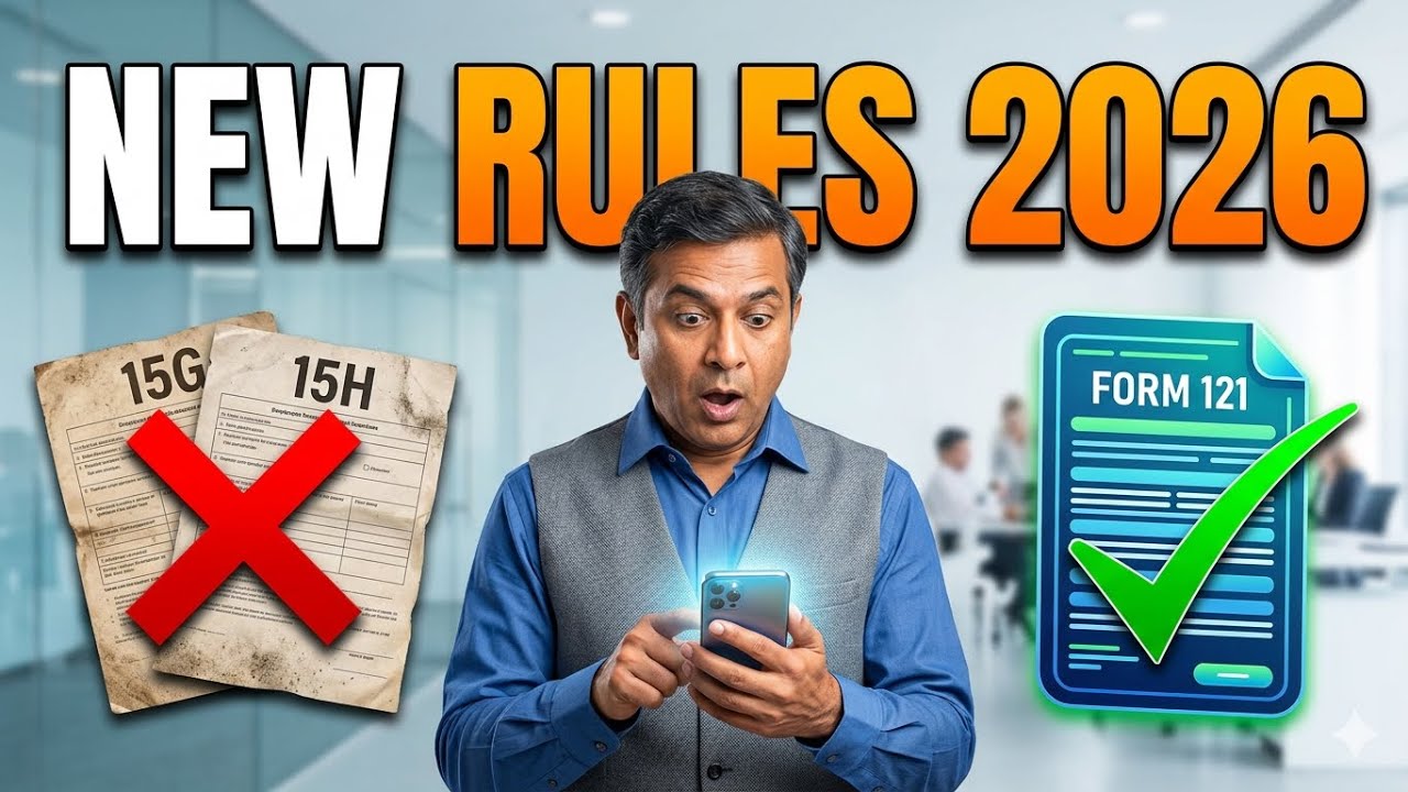 The END of Form 15G & 15H! | How to Fill Form 121 (New 2026 Rules)
