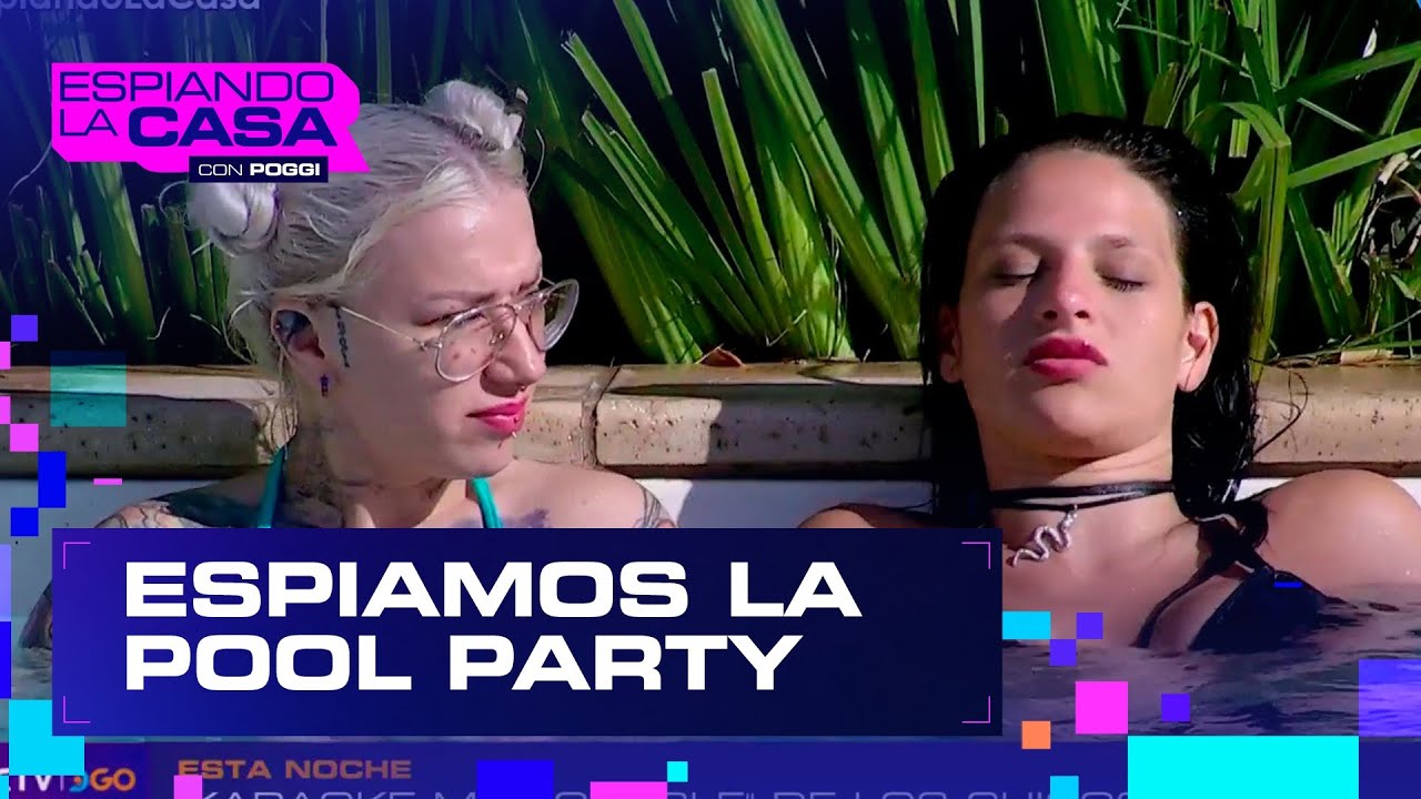 ESPIAMOS LA POOL PARTY ALOHA | #ESPIANDOLACASA CON POGGI  [PROGRAMA COMPLETO]  22/1/25