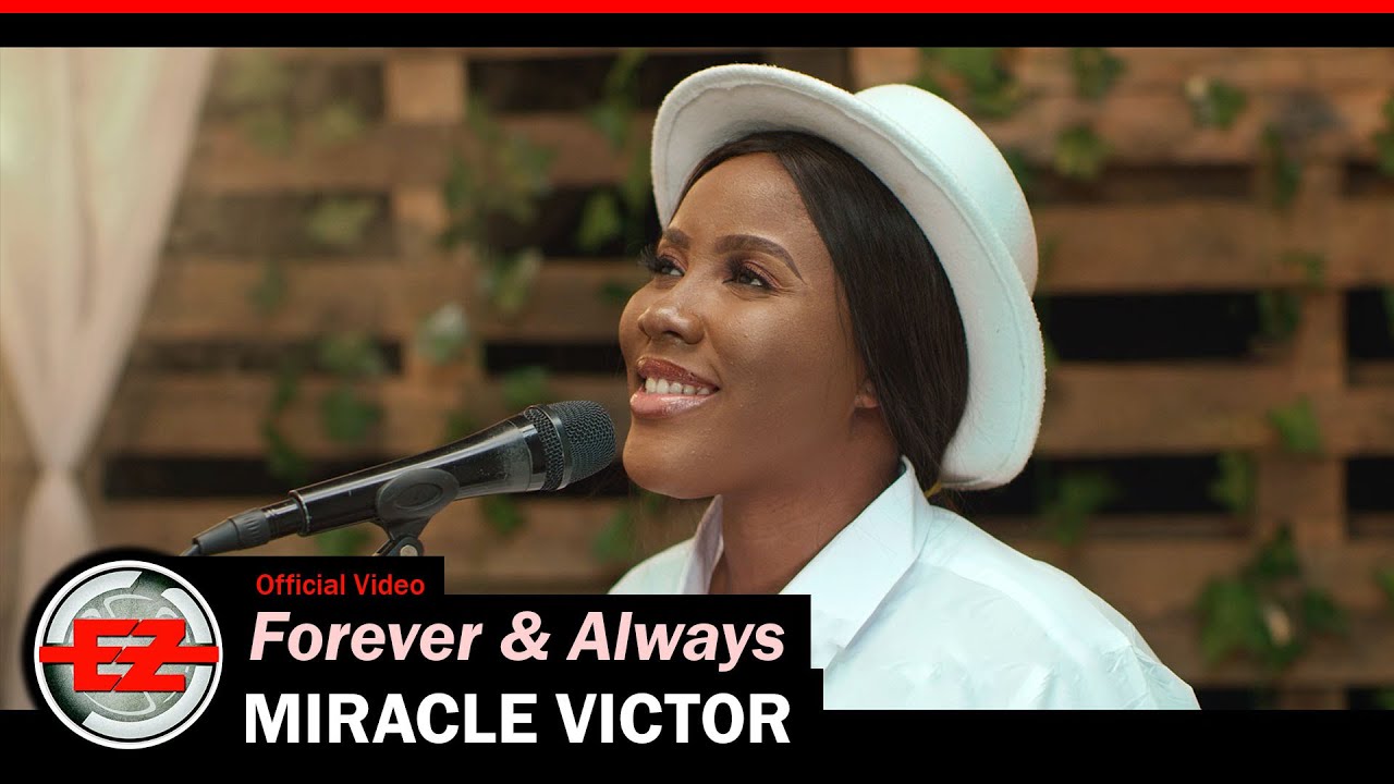 Miracle Victor - Forever & Always (Official Video)