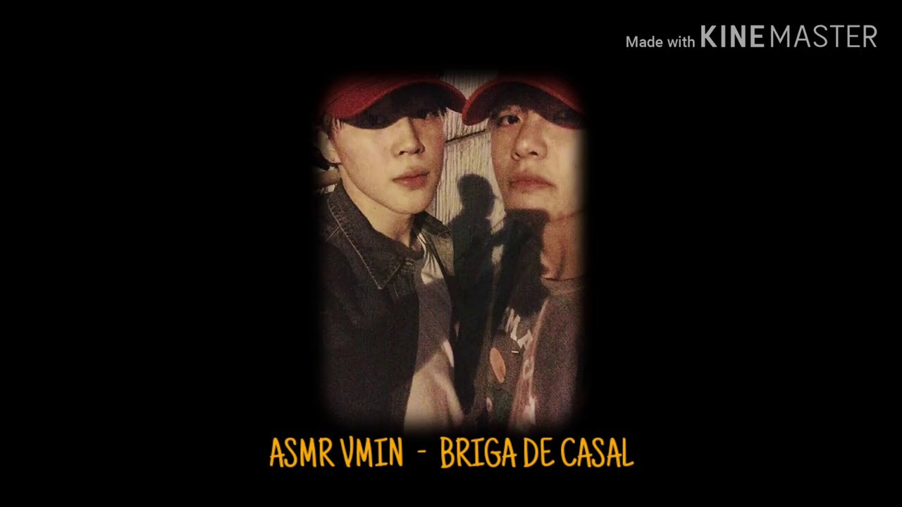 °||ASMR VMIN•||~BRIGA DE CASAL~||••||°°