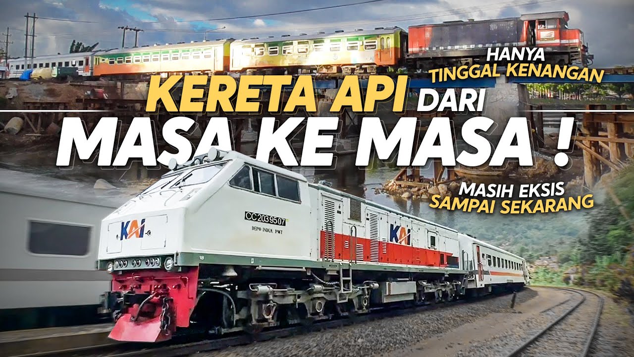 FANTASTIS‼️ 3 JAM NONSTOP KOMPILASI 250 KERETA API INDONESIA DARI MASA KE MASA