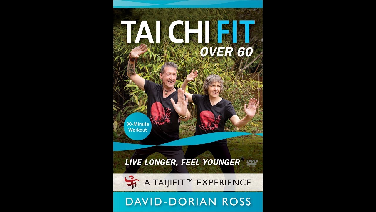 Tai Chi Fit OVER 60: Live Longer, Feel Younger by David-Dorian Ross (YMAA Longevity)