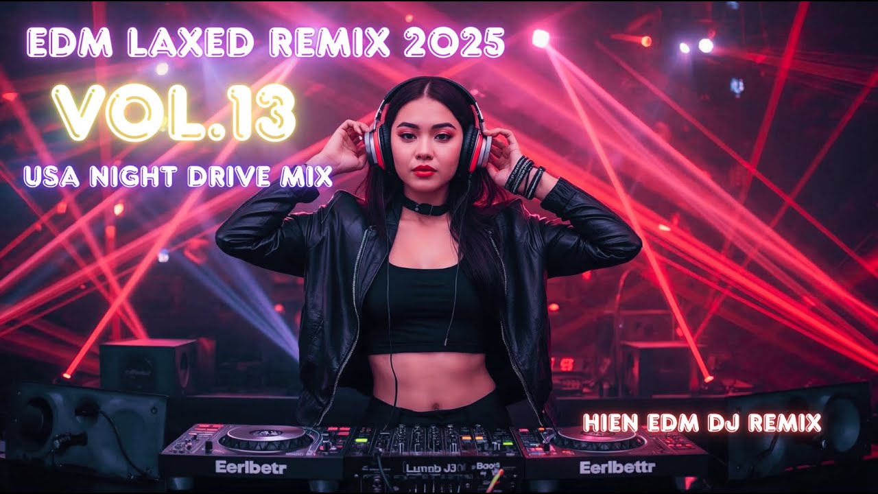 🔥 EDM MUSIC 2025 VOL.13 &ndash; Emotional Laxed Pop Remix | USA Night Drive & Energy Mix 🇺🇸