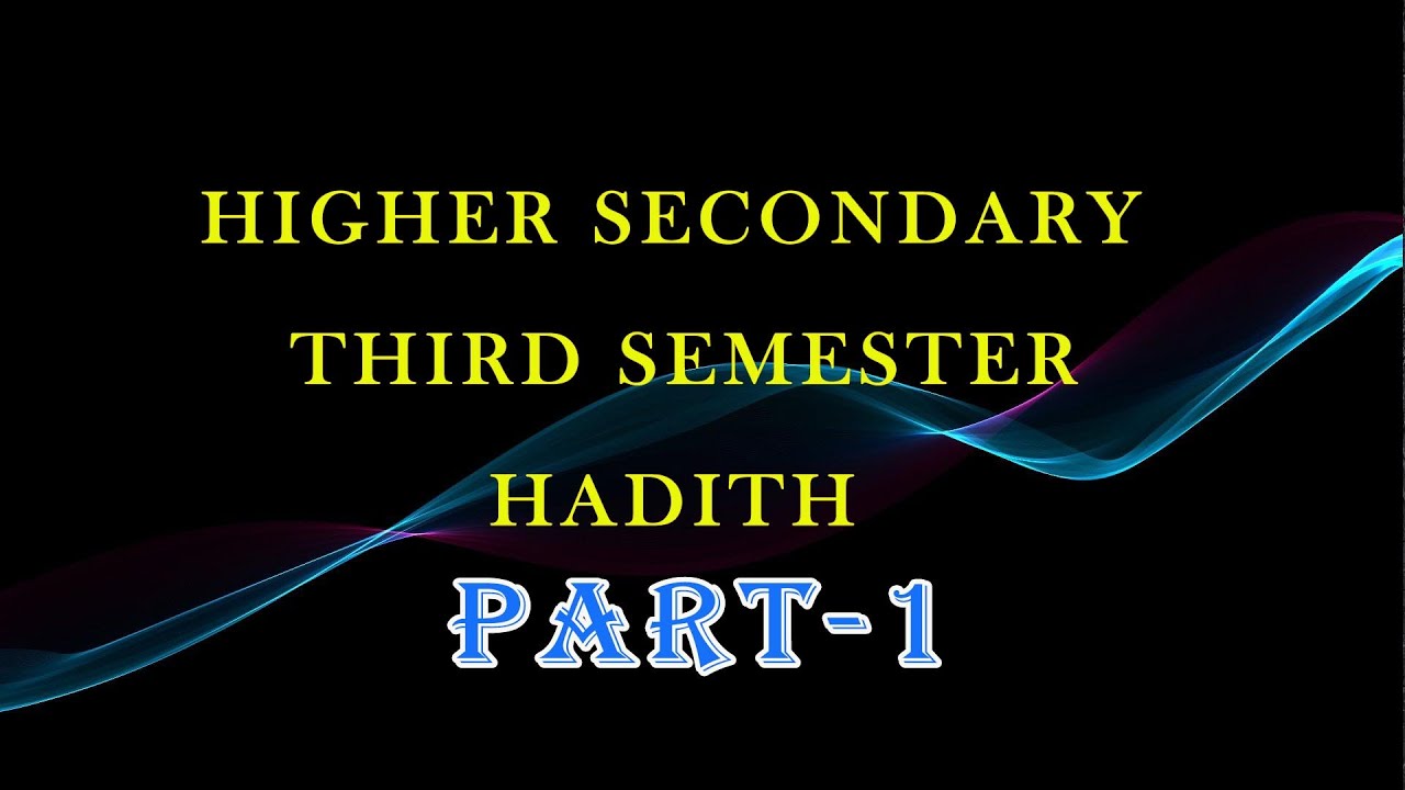 Higher Secondary Third Semester HADITH -1