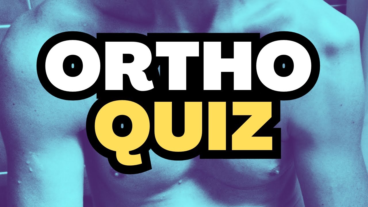 Orthopedics Quiz